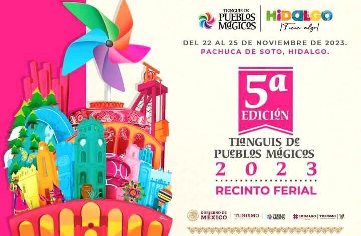 Todo Esta Listo Para La Quinta Edición del Tianguis de Pueblos Mágicos en Pachuca