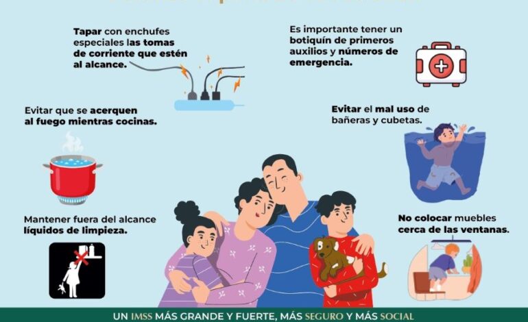 Emite IMSS Hidalgo Recomendaciones de Seguridad en Casa Para Infantes Durante Vacaciones